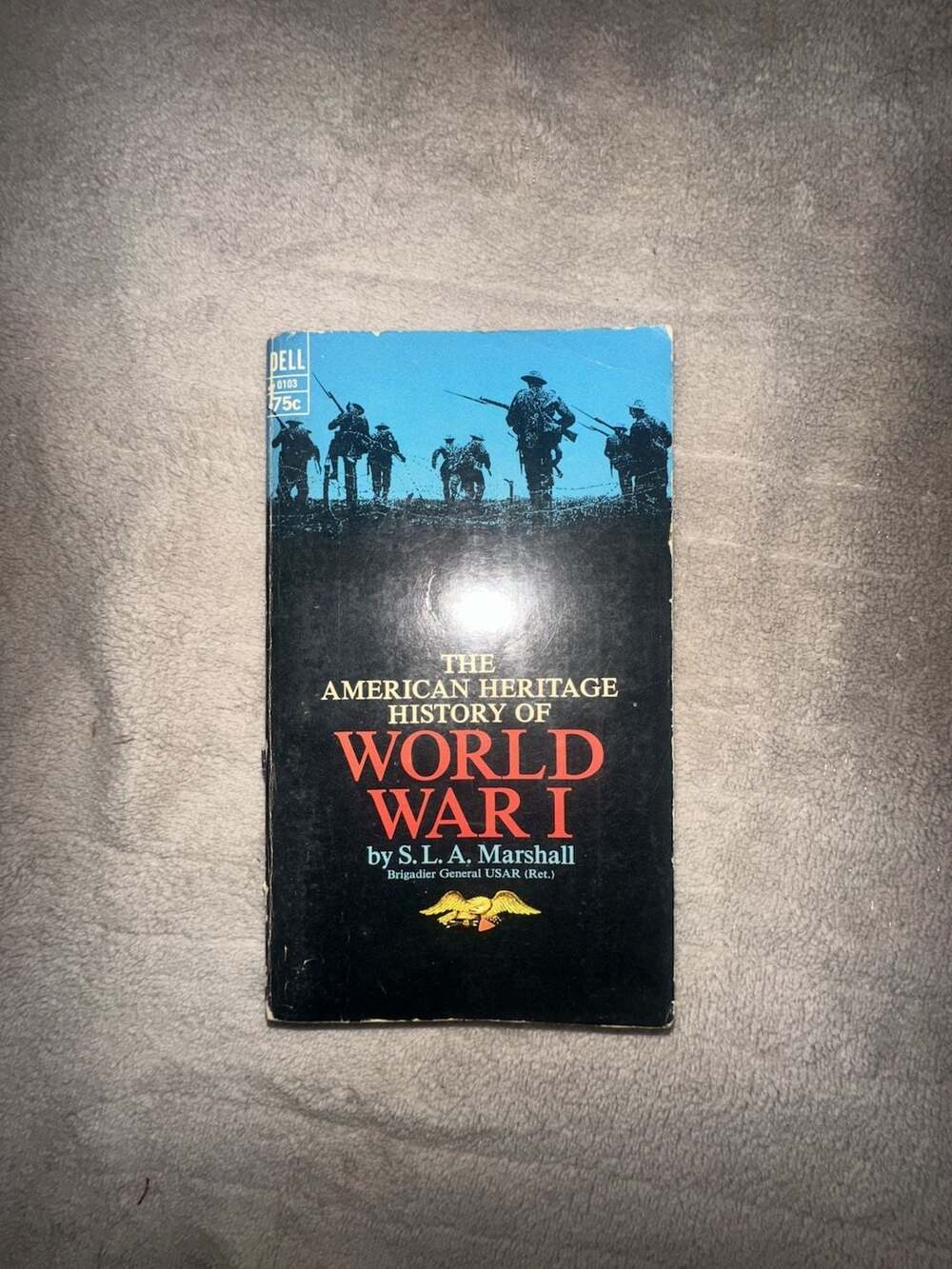 The American Heritage History of World War I by S. L. A. Marshall Paperback Vint